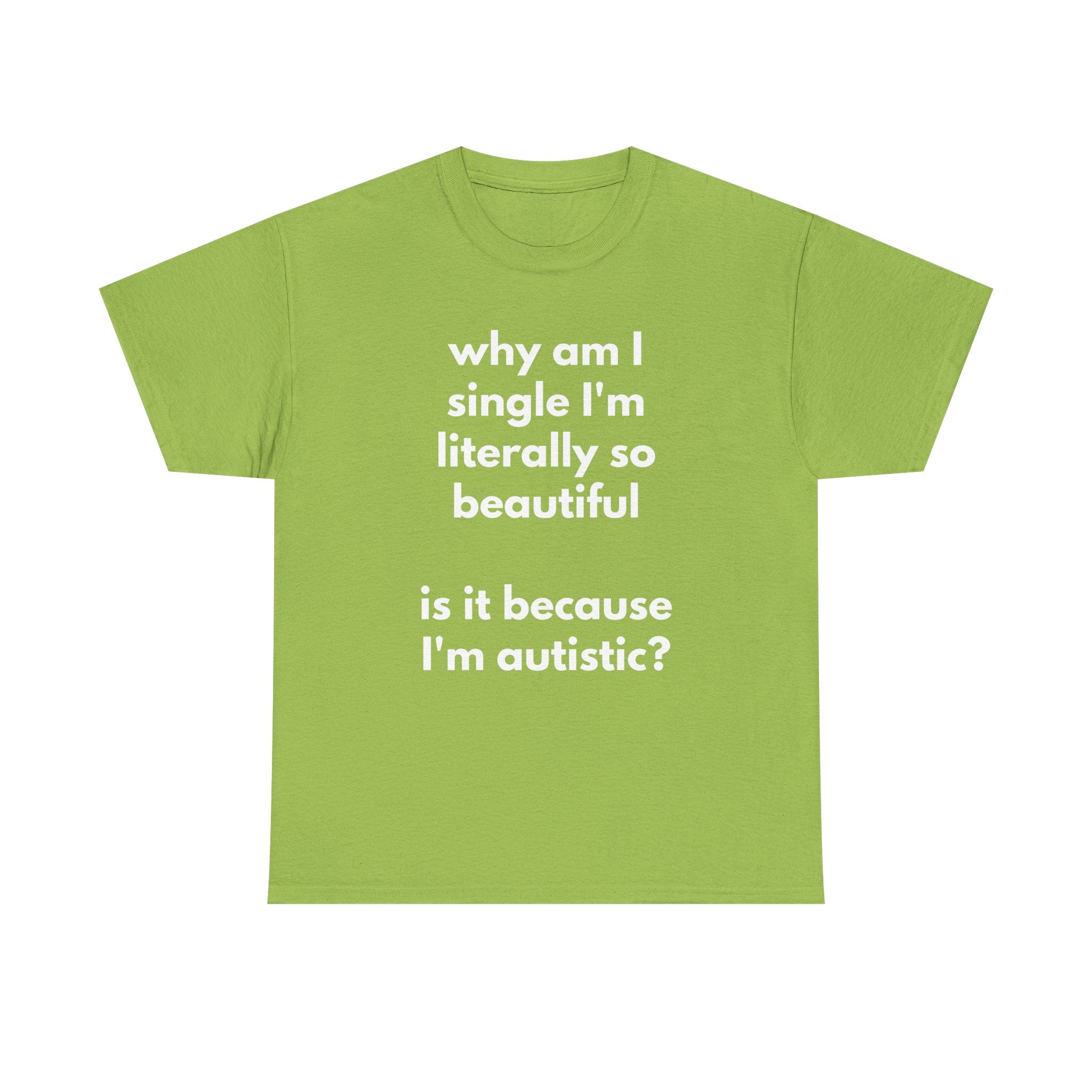 Why Am I Single Graphic Tee