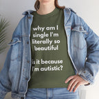 Why Am I Single Graphic Tee