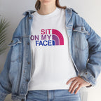 Sit On My Face Graphic Tee