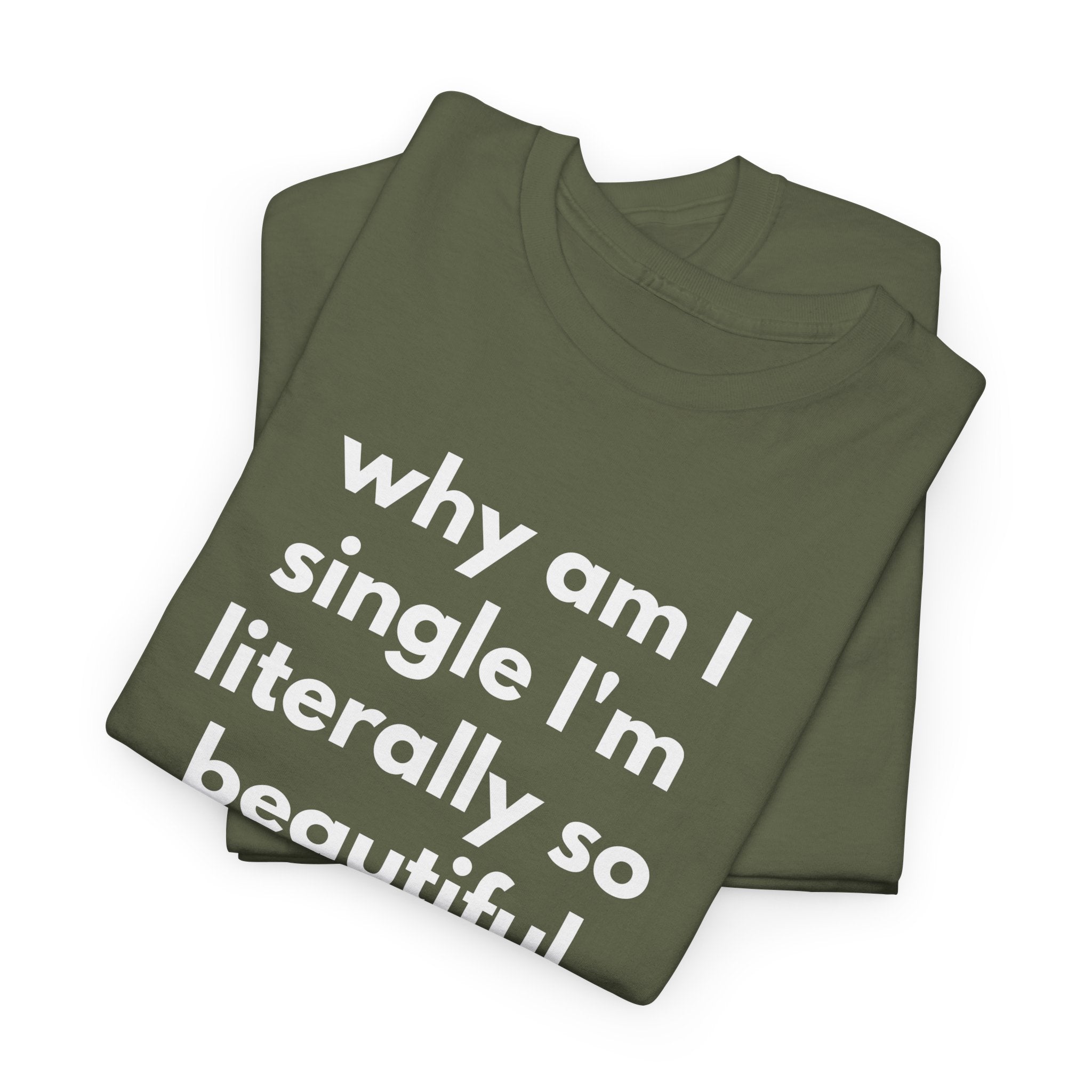 Why Am I Single Graphic Tee