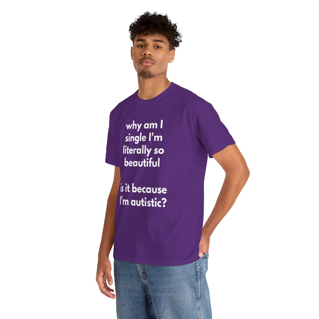 Why Am I Single Graphic Tee