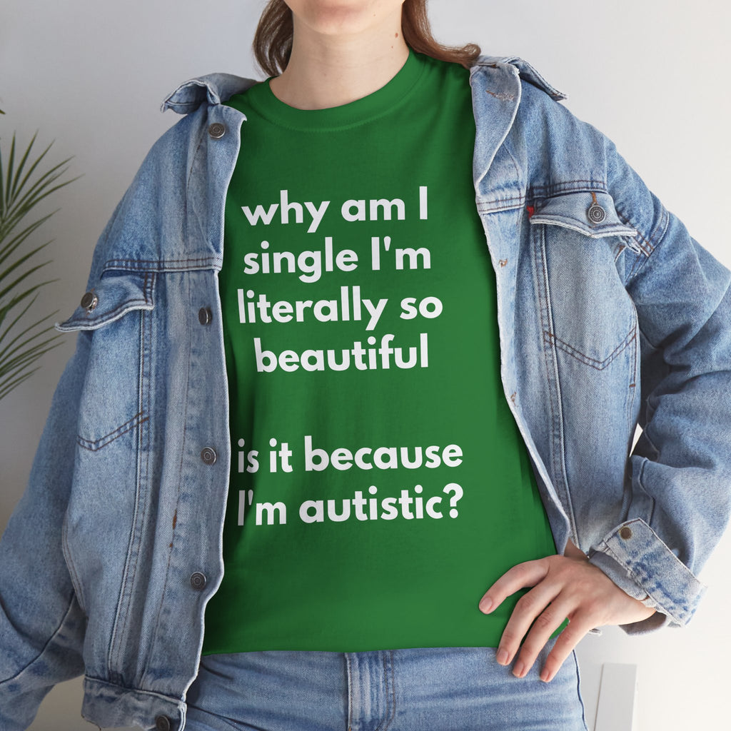 Why Am I Single Graphic Tee