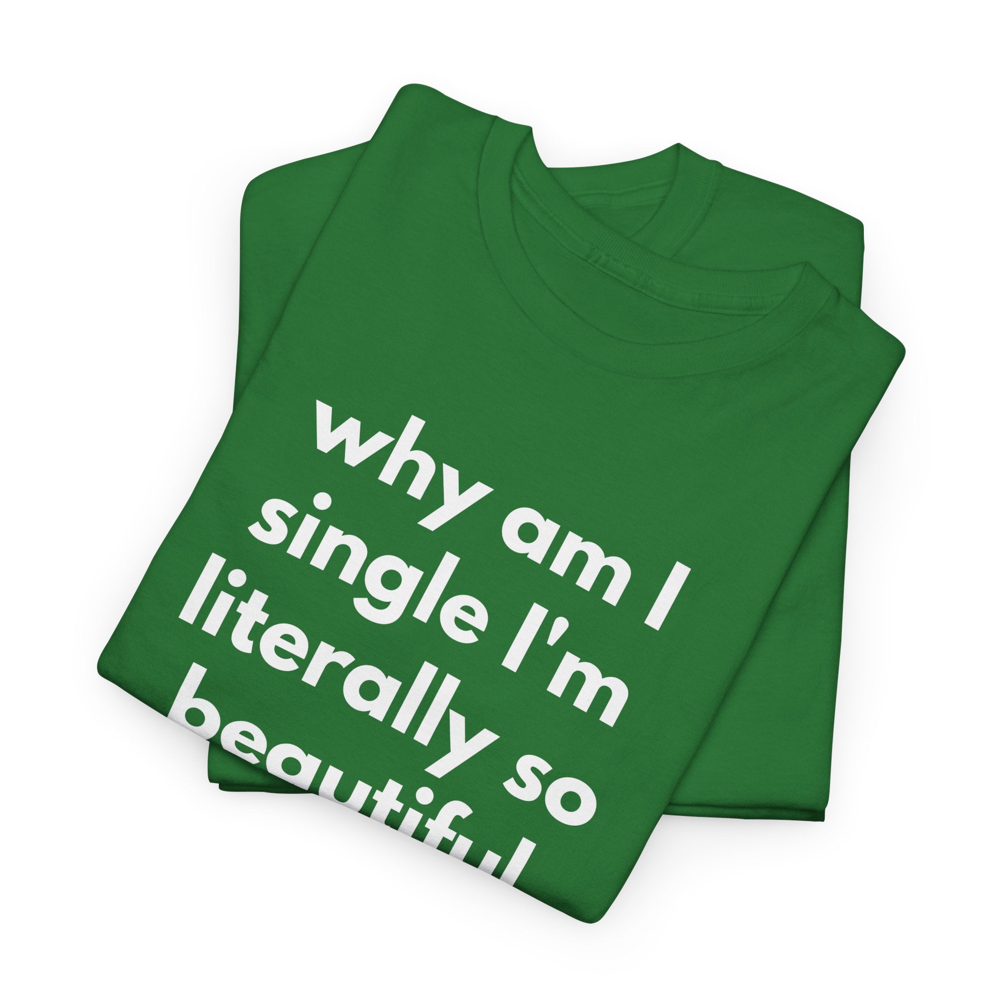 Why Am I Single Graphic Tee