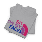 Sit On My Face Graphic Tee