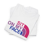 Sit On My Face Graphic Tee