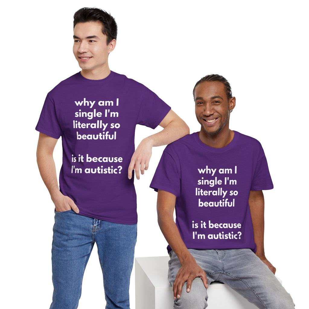 Why Am I Single Graphic Tee