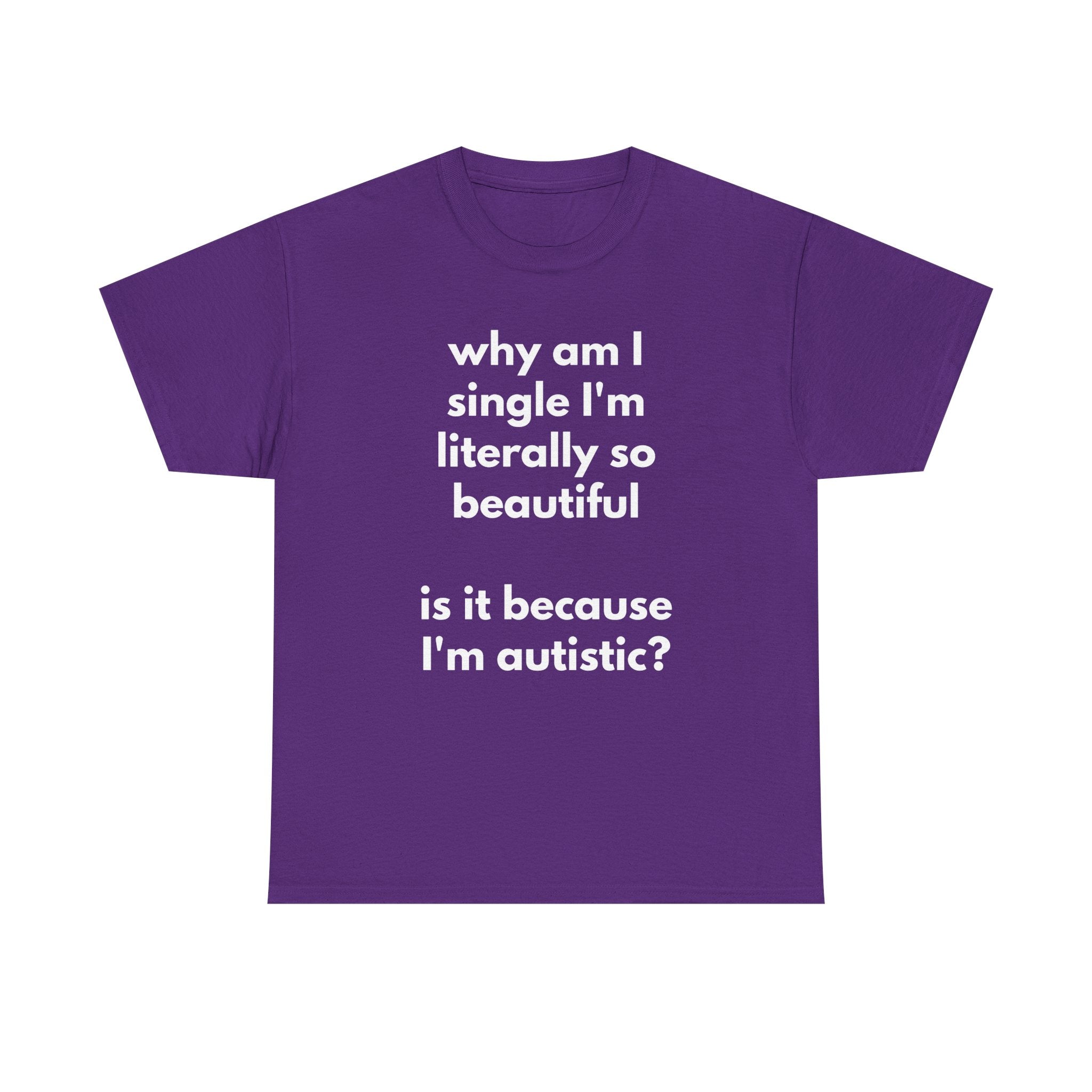 Why Am I Single Graphic Tee