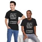 Why Am I Single Graphic Tee
