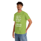 Why Am I Single Graphic Tee
