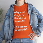 Why Am I Single Graphic Tee