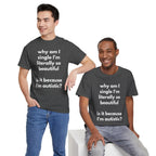 Why Am I Single Graphic Tee