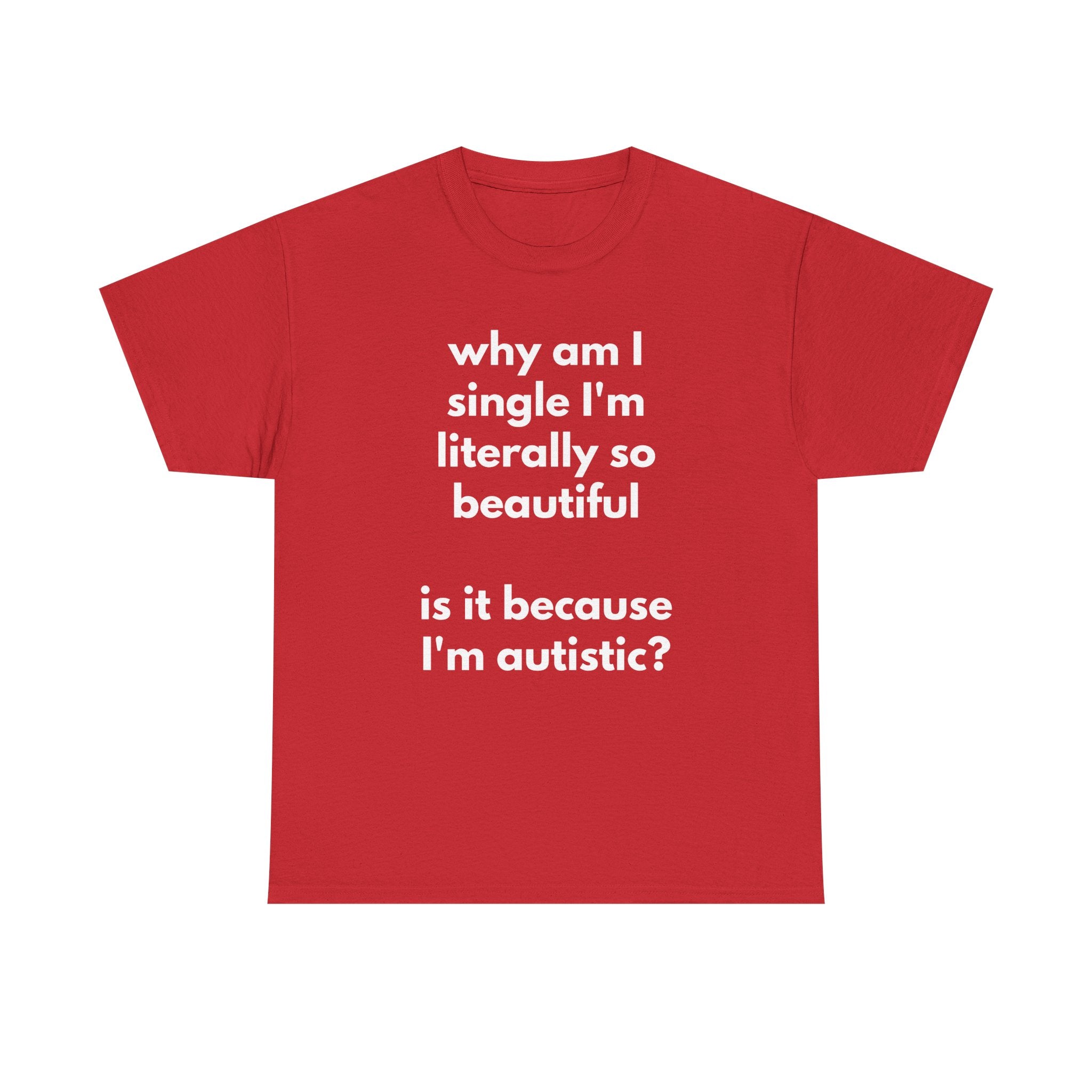 Why Am I Single Graphic Tee