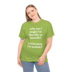 Why Am I Single Graphic Tee