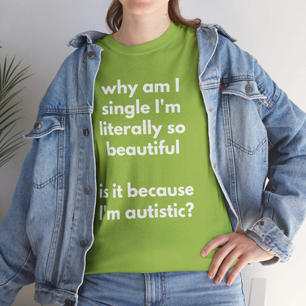 Why Am I Single Graphic Tee