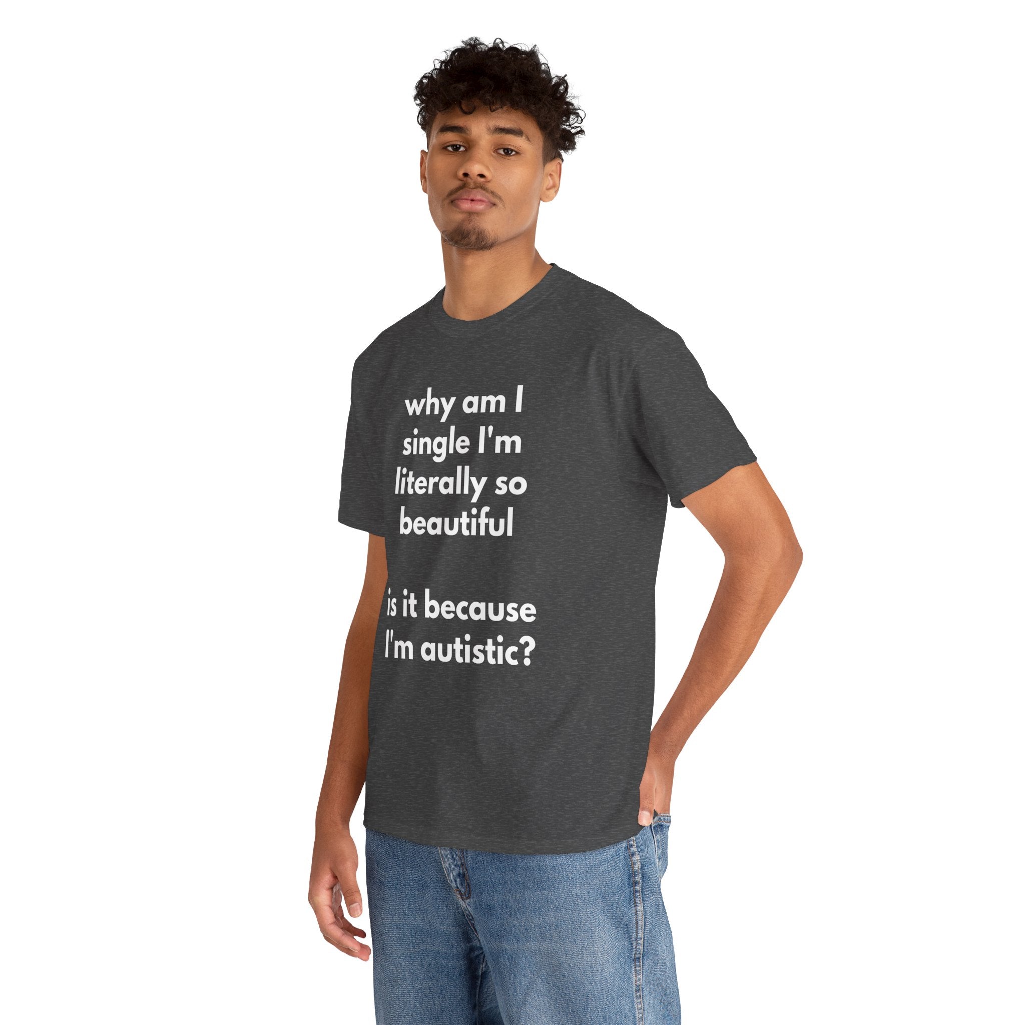 Why Am I Single Graphic Tee